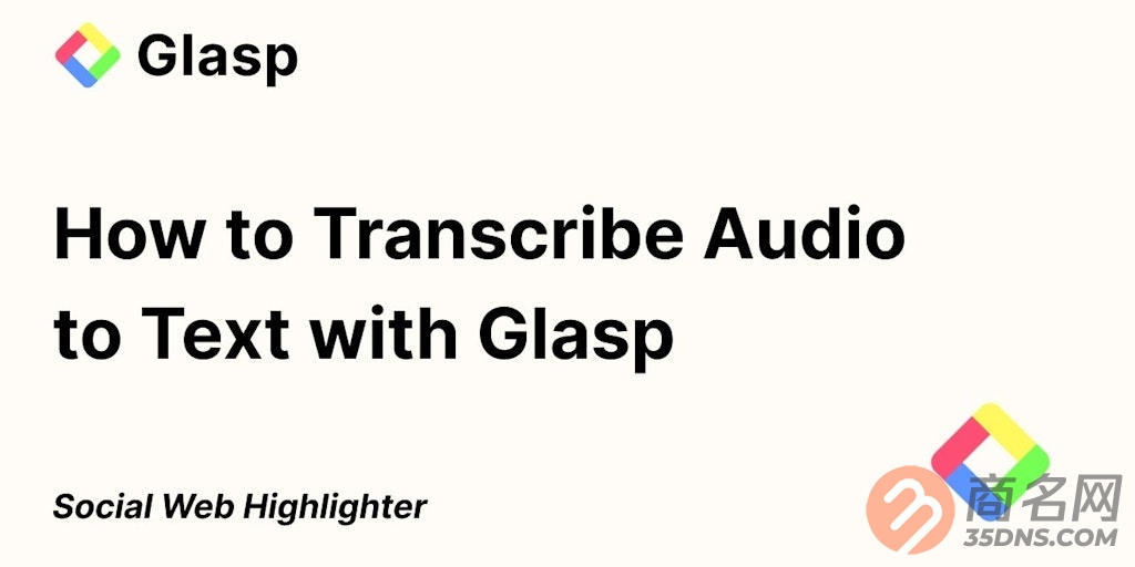 Glasp: Turn Audio Files into Highlights